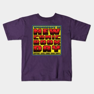 Wednesday is New Comic Book Day Support &  Shop Local Kids T-Shirt